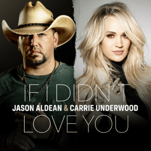 Jason_Aldean_and_Carrie_Underwood_-_If_I_Didnt_Love_You.png